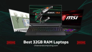 Best 32GB RAM Laptops
