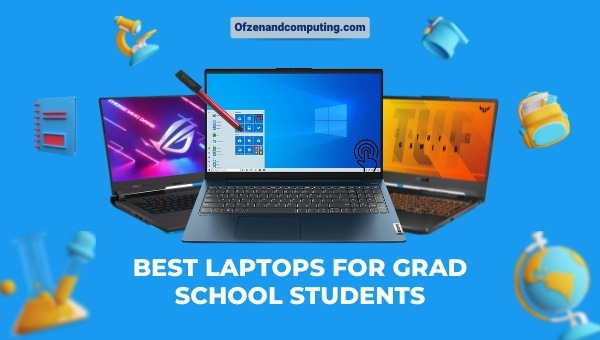 Best Laptops For Grad School Students
