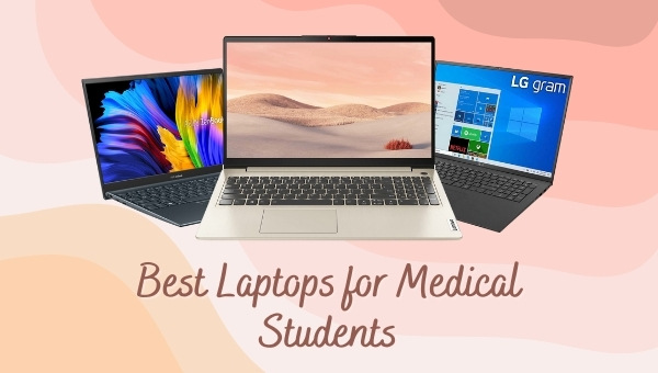 Best Laptops for Medical Scool Students