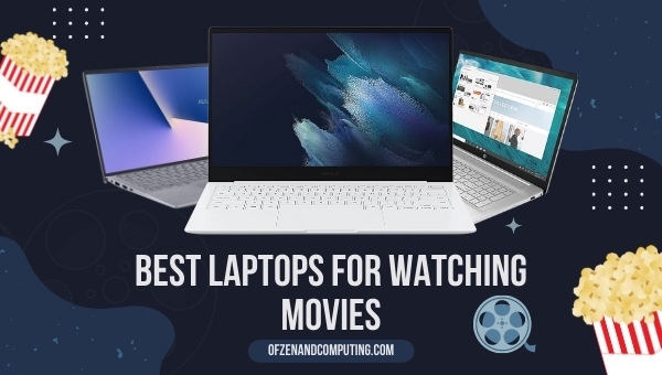 Best Laptops for Watching Movies