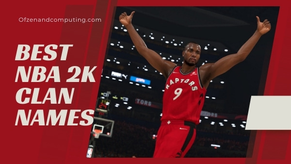 Best NBA 2K Clan Names