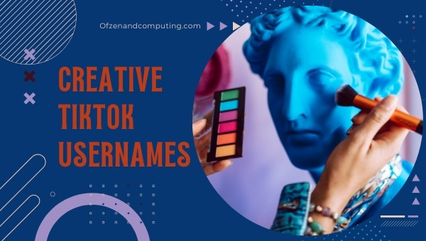 Creative TikTok Usernames Ideas (2022)
