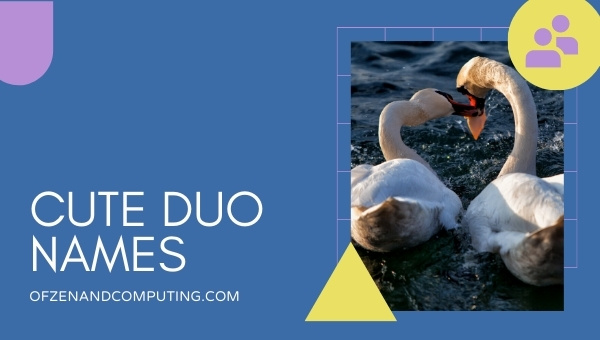 Cute Duo Names 2022