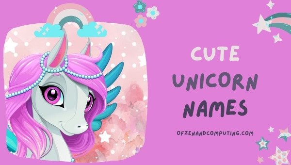 Cute Unicorn Names (2022)