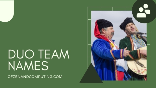 Duo Team Names 2022