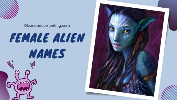 Female Alien Names (Girls)