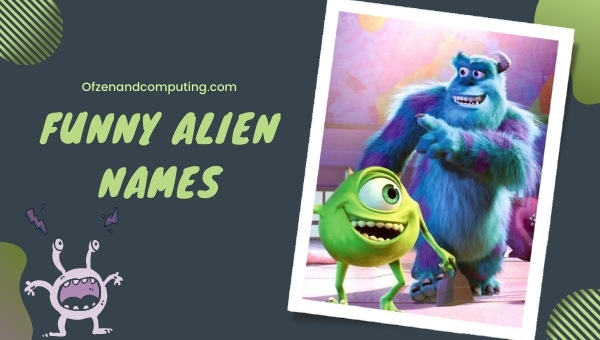 Funny Alien Names Ideas (2022)
