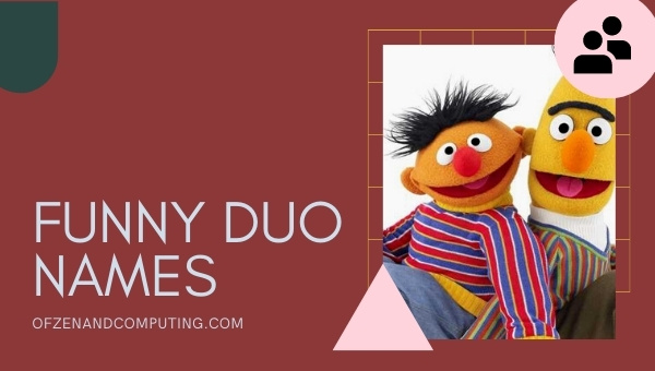 4100+ Funny & Cool Duo Names Ideas (2023): Pets, Friends 4100+ Funny & Cool Duo Names Ideas (2023): Pets, Friends
