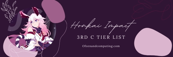 Honkai Impact 3rd C Tier List (2022)