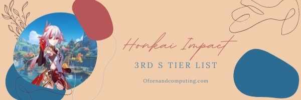 Honkai Impact 3rd S Tier List (2022)