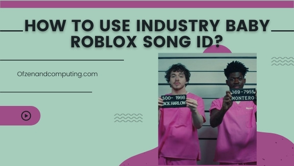 How to use Industry Baby Roblox Song ID?
