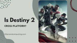 Is Destiny 2 Cross-Platform in [cy]? [PC, PS4, Xbox, PS5]