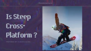 Is Steep Cross-Platform in [cy]? [PC, PS4, Xbox One, PS5]