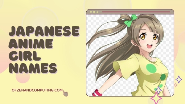 Japanese Anime Girl Names Ideas (2022)