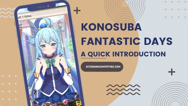 Konosuba Fantastic Days A Quick Introduction