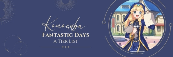 Konosuba Fantastic Days A Tier List (2022)
