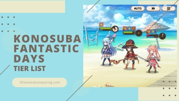 Konosuba Fantastic Days Tier List (2022)