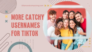 9500+ Good TikTok Usernames Ideas (2026) Cool, Funny Names