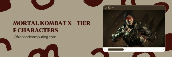 Mortal Kombat X Tier F List (2022)