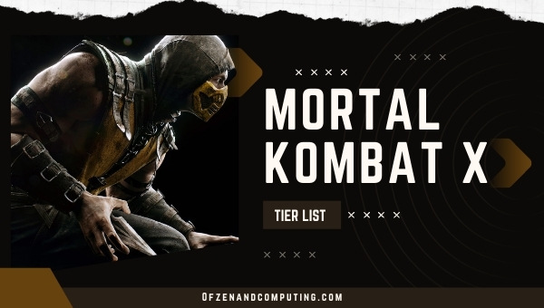 Mortal Kombat X Tier List (2022) MKX Best Characters