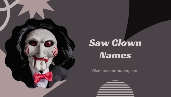 Saw Clown Names Ideas (2022)