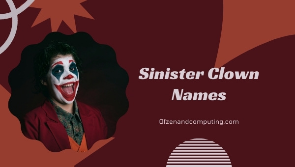 Sinister Clown Names Ideas (2022)