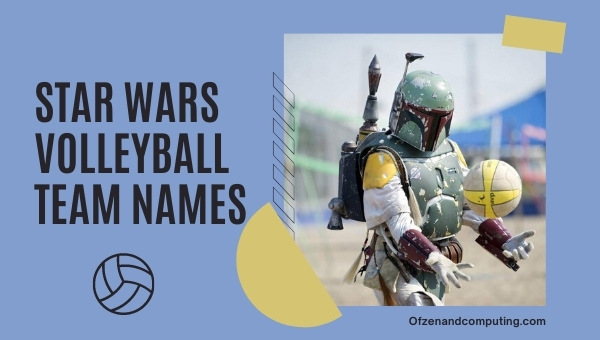 Star Wars Volleyball Team Names Ideas (2025)
