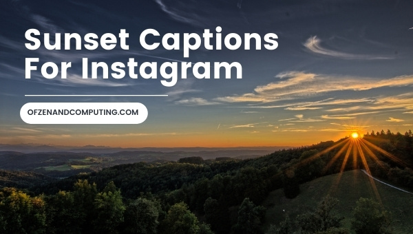Sunset Captions For Instagram (2022): Funny, Short, Beach