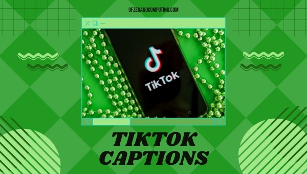 3100+ Good TikTok Captions Ideas (2023) Funny, Dance, Short