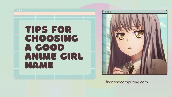 Tips For Choosing a Good Anime Girl Name