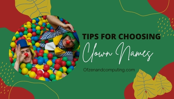 Tips for Choosing a Good Clown Name