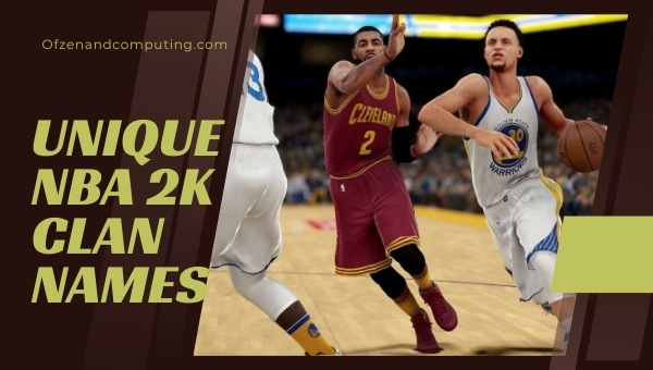 Unique NBA 2K Clan Names
