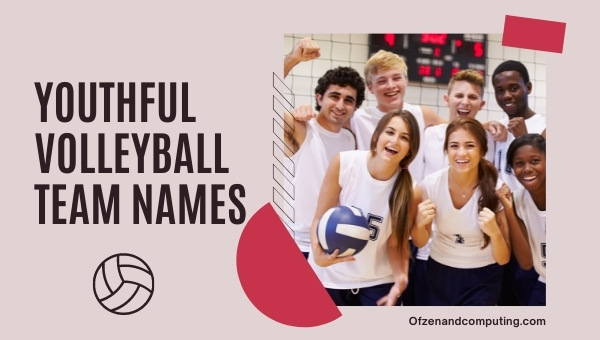 Youthful Volleyball Team Names Ideas (2025)