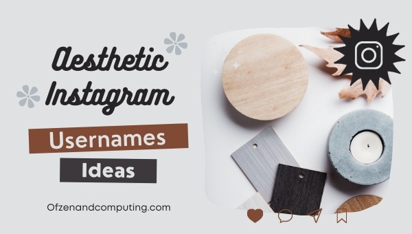 Aesthetic Instagram Usernames Ideas 2022 (Names)