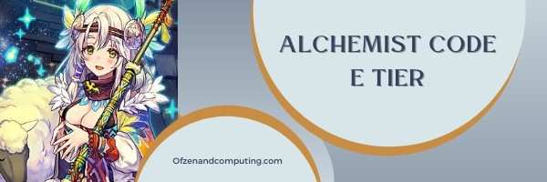 The Alchemist Code E Tier List (2022)
