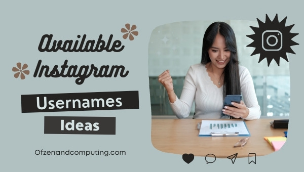 Available Instagram Usernames Ideas (2022)
