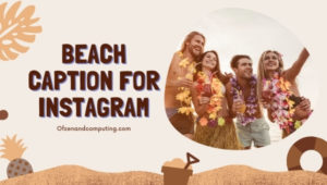 Beach Captions For Instagram (2022) Funny, Cute, Couple