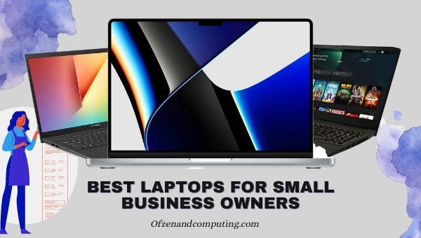 Best Laptops for Small Business Owners