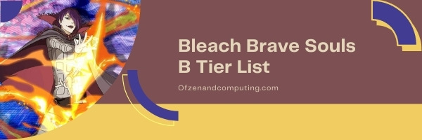 Bleach Brave Souls B Tier List (2022)