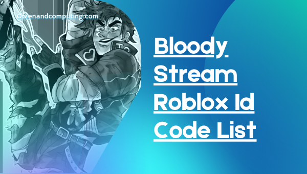 Bloody Stream Roblox ID Codes List (2022)