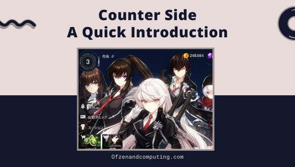 CounterSide - A Quick Introduction