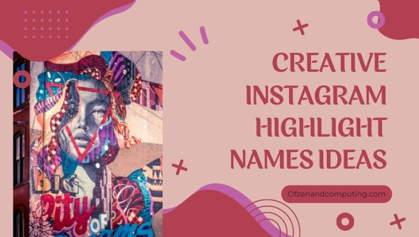 Creative Instagram Highlight Names Ideas (2022)