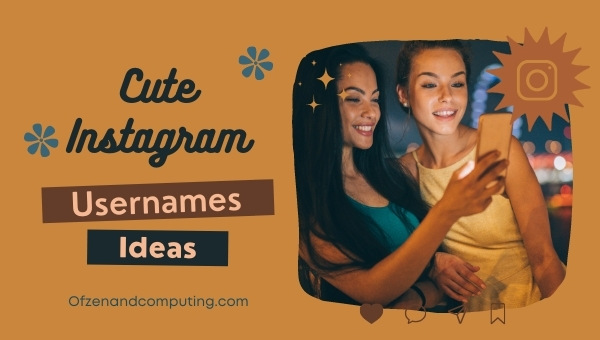 Cute Instagram Usernames Ideas (2022)