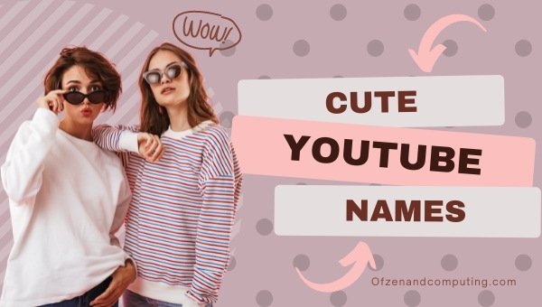 Cute Youtube Channel Names Ideas (2022)