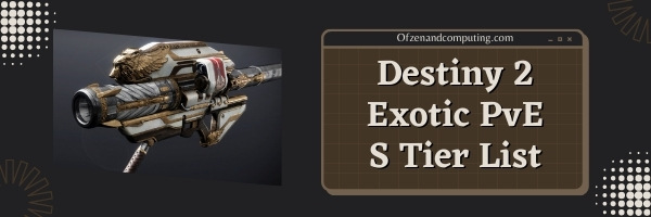 Destiny 2 Exotic Weapons PvE S Tier List (2022)