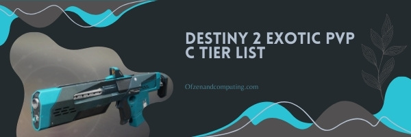 Destiny 2 Exotic Weapons PvP C Tier List (2022)