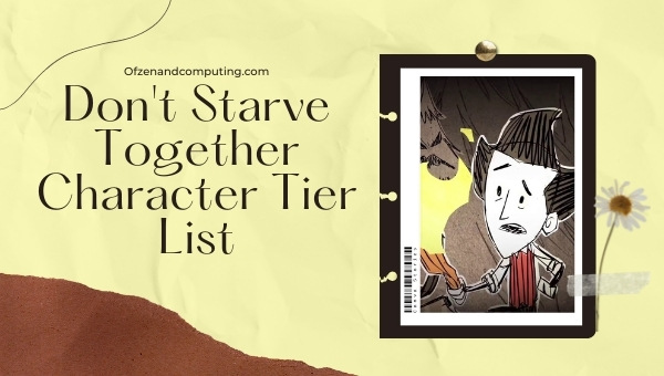 Don't Starve Together Character Tier List (2022)