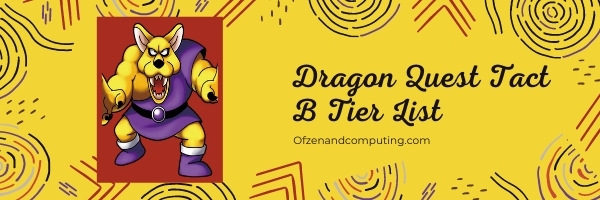 Dragon Quest Tact B Tier List (2022)