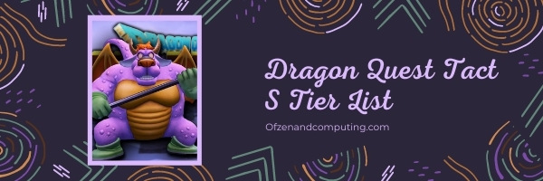 Dragon Quest Tact S Tier List (2022)