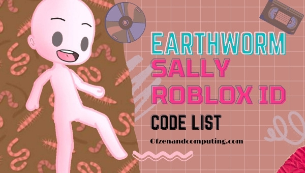 Earthworm Sally Roblox ID Codes List (2022)